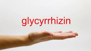 How to Pronounce glycyrrhizin  American English [upl. by Little97]