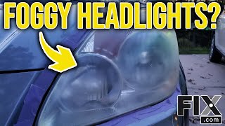 How to Fix Foggy Headlights  FIXcom [upl. by Lien]