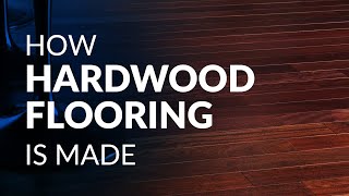 How Hardwood Flooring Is Made [upl. by Mcdougall]