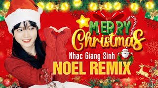 LK Nhạc Noel Remix Nhạc Giáng Sinh Sôi Động Ngập Tràn Không Khí  Đón Giáng Sinh Và Năm Mới 2024 [upl. by Nithsa]