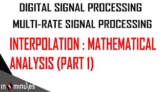 ModGenVid47Multirate Signal ProcessingInterpolation Part 1 [upl. by Odraboel]