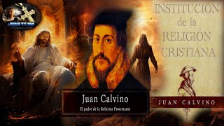 ✍️ PART 1📜 El Legado de Juan Calvino Institución de la Religión Cristiana 📚🙏  Teología Reformada [upl. by Oiciruam589]