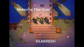 Kilmaresh  Measuring Tibia Quest 1620 [upl. by Nedyah]