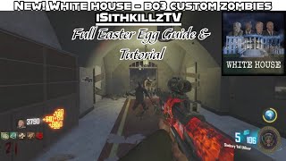 White House full guide amp easter egg tutorial All perk parts amp locations  Bo3 custom Zombies [upl. by Grew198]