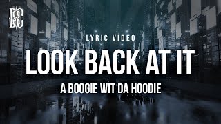 Look Back At It  A Boogie Wit Da Hoodie  Lyrics [upl. by Ahseinat666]