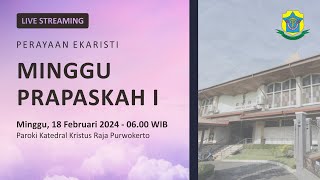 Misa Minggu Prapaskah I  Minggu 18 Februari 2024  0600 WIB  Katedral Purwokerto [upl. by Nonnad]