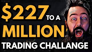 DAY 3  227 to a MILLION  Trading Challange [upl. by Ahseile]