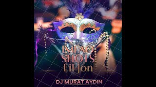 DJ Murat Aydın ftLMFAOLiljon Shots Remix [upl. by Fawcette350]