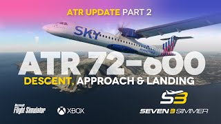 ATR 72600 UPDATE Descent Approach amp Landing TUTORIAL microsoftflightsimulator msfs2020 msfs [upl. by Decato939]