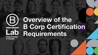 B Corp Certification Requirements Overview [upl. by Kanter336]