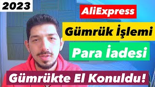 Aliexpress Gümrük İşlemleri  Takılan Ürün İade Süreci Hakkında Önemli [upl. by Yhtomiht820]