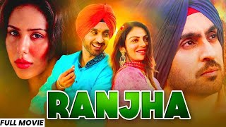 Punjabi Movie  Ranjha  Sonam Bajwa  Diljit Dosanjh  New Punjabi movies 2024 [upl. by Zachery]