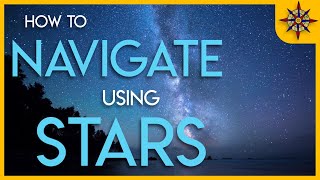 How To Navigate Using the Stars [upl. by Korff531]