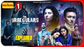 The Irregulars Season 1 All Episodes Explained In Hindi  Netflix Series  Pratiksha Nagar [upl. by Ttebroc305]