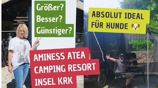 Aminess Atea Campingresort auf der Insel Krk  Erstmal ankommen und durchatmen [upl. by Kleon]