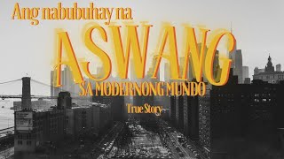 Ang Aswang na nabubuhay hanggang ngayong 2024 l True Story [upl. by Scopp]