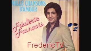 FREDERIC FRANCOIS ❤️❤️UN AMOUR DAUJOURDHUI❤️❤️ [upl. by Merla140]