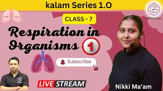 Respiration in Organisms  Class 7  Science Chapter 6  Lecture 01  By Nikki Maam [upl. by Nev742]