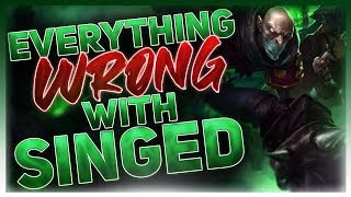 Everything Wrong With Singed  League of Legends [upl. by Salena]