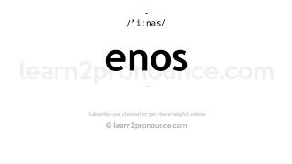 How to pronounce Enos  English pronunciation [upl. by Matrona]