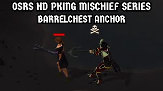 OSRS HD PKing Mischief Series Barrelchest anchor [upl. by Enomaj]