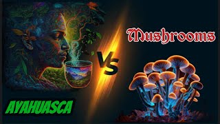 Ayahuasca vs Mushrooms Why One Might BLOW Your Mind And It’s NOT What You Think [upl. by Tichonn163]