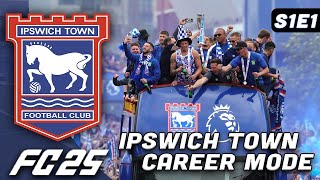 WELCOME TO IPSWICH FC25 Ipswich Career Mode  S1E1 [upl. by Namyaw]