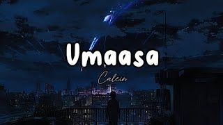 CaleinUmaasa lyrics [upl. by Gerome]