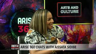 ARISE 360 CHATS WITH AISSATA SIDIBE [upl. by Maupin]