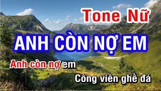 KARAOKE Anh Còn Nợ Em Tone Nữ  Nhan KTV [upl. by Gentille]