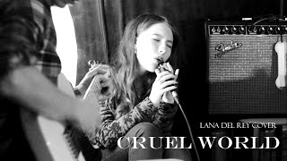 CRUEL WORLD — Lana Del Rey cover by Barbara Ubel amp Egor Ubel [upl. by Mogerly]