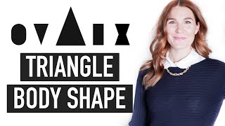 HOW TO DRESS YOUR TRIANGLE BODY SHAPE [upl. by Kind]