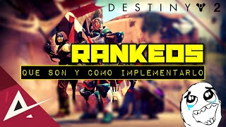 DESTINY 2  ¿Que son las RANKEDS y como lo deben implementar [upl. by Cordalia]