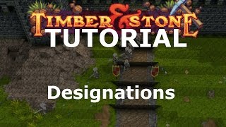 Timber and Stone Tutorial  Designations [upl. by Adiahs]