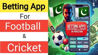 Football Betting Apps  How to Bet on Cricket in Pakistan  Top Betting Apps in Pakistan [upl. by Hailat]