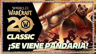 20 AÑOS DE WOW CLASSIC  SE VIENE PANDARIA [upl. by Leffert]