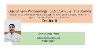 Disciplinary Proceedings CCS CCA Rule at a glance Session III by Girish C Prasad [upl. by Wehtam]