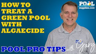 How to treat a green pool with algaecide  Pool Pro Tips With Gary  PoolSuppliescom [upl. by Aggri852]