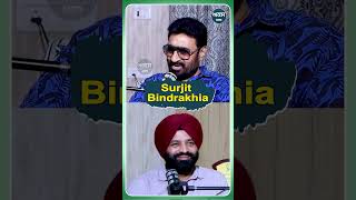 Surjit Bindrakhia  Podcast  Sukhwinder Panchhi [upl. by Evvy]