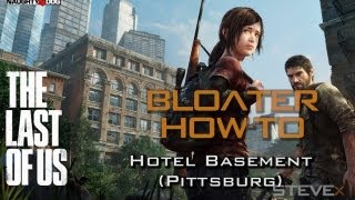 The Last Of Us  How to Beat Bloater at Pittsburg Hotel Basement Generator [upl. by Ramburt642]