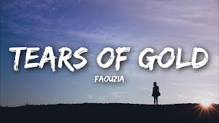 Faouzia  Tears of Gold Lyrics [upl. by Monda]