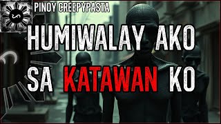 HUMIWALAY AKO SA KATAWAN KO  Tagalog Horror Stories  Pinoy Creepypasta [upl. by Anni]