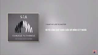 Vietsub  Courage To Change  Sia  Lyrics Video [upl. by Hetty480]