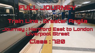 Greater Angila from Hertford East to London Liverpool Street  Full Journey [upl. by Elkraps]