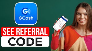 How to View Referral Code in GCash 2024  Full Guide [upl. by Akalam78]