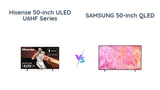 📺 Hisense U6HF vs Samsung Q60C Which 50Inch QLED TV is Better 🤔 [upl. by Nitsa]