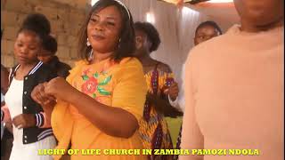 LIGHT OF LIFE CHURCH PAMOZI NDOLA [upl. by Ursola]