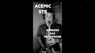 ACEMIC ST5  Wireless Sax Microphone  Review and Comparison with NUX b6 [upl. by Vi]