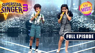 Ek Ladki Bheegi पर PihuAvirbhav की Singing ने बदला माहौल  Superstar Singer S3  Full Episode [upl. by Ladonna]