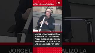 Jorge Lanata analizó la campaña de Javier Milei por las Elecciones 2023 [upl. by Pilihp]